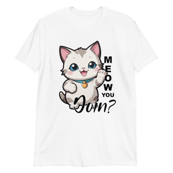 "Meow You Doin?" Cat Unisex T-Shirt